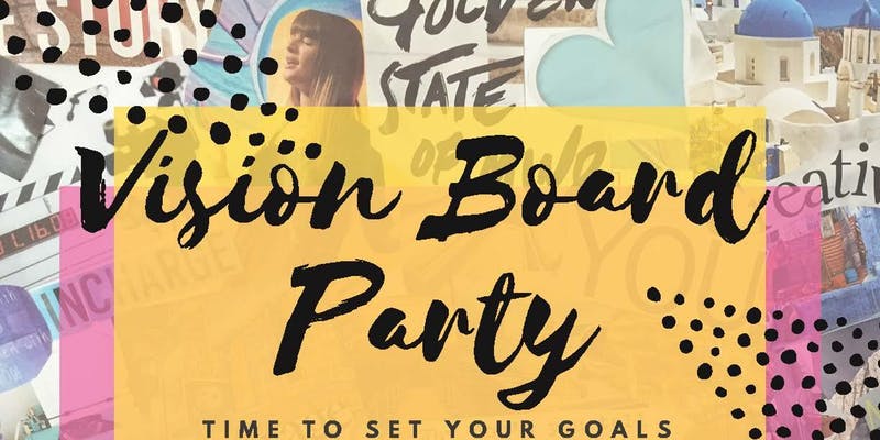 Vision Board Party: Time to Set Your Goal!