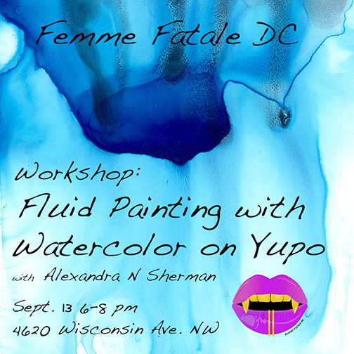 Fluid Painting with Watercolor on Yupo Paper Workshop
