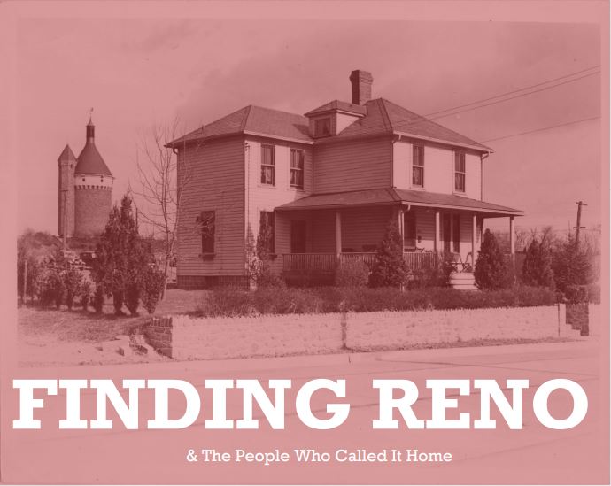 Finding Reno (& The People Who Called It Home)