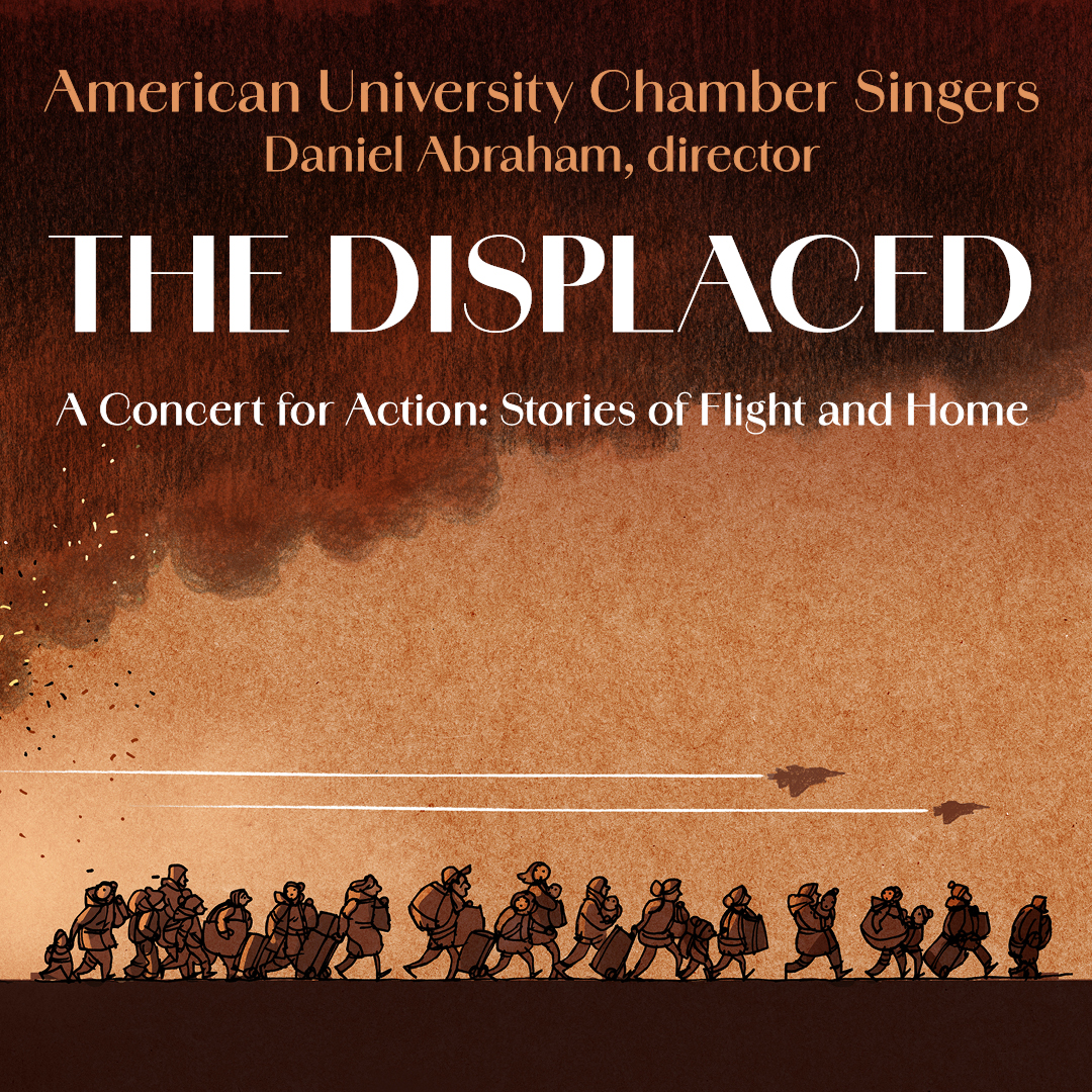 AU Chamber Singers THE DISPLACED